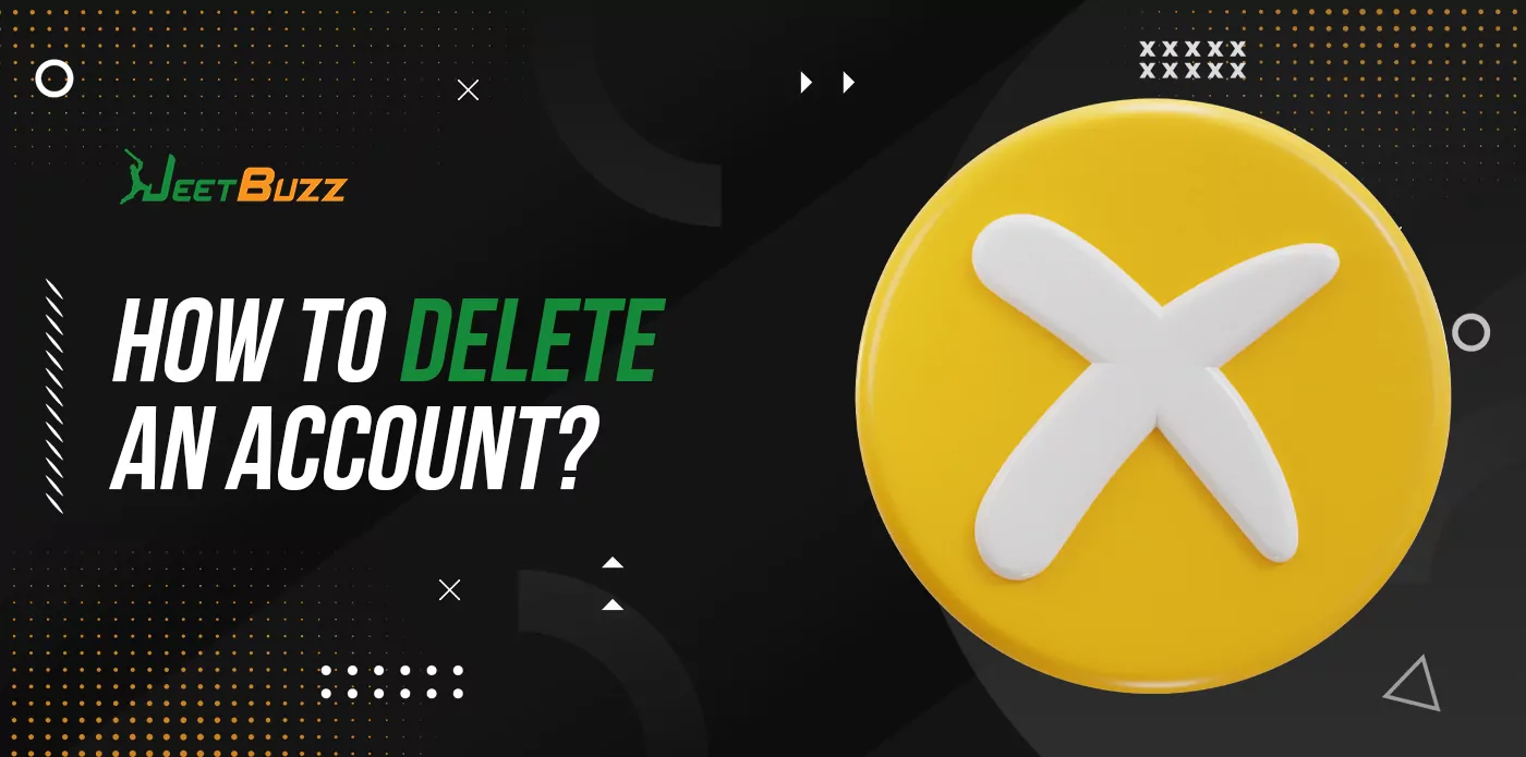 Deleting Jeetbuzz account at Jeetbuzz casino online